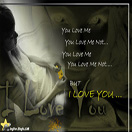 you love me...